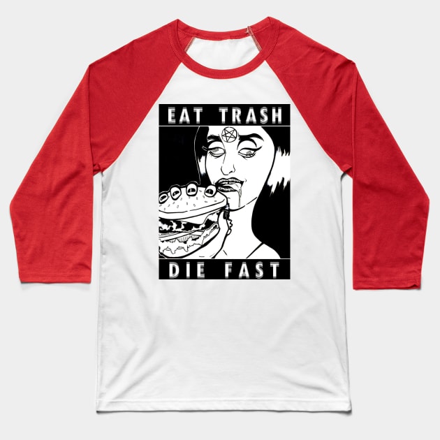 Eat Trash Die Fast Baseball T-Shirt by Vickie Smalls